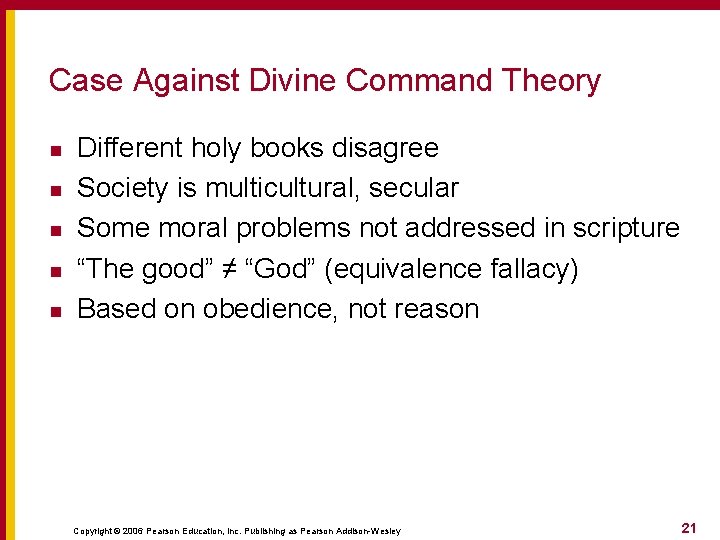 Case Against Divine Command Theory n n n Different holy books disagree Society is Case Against Divine Command Theory n n n Different holy books disagree Society is