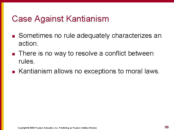 Case Against Kantianism n n n Sometimes no rule adequately characterizes an action. There Case Against Kantianism n n n Sometimes no rule adequately characterizes an action. There