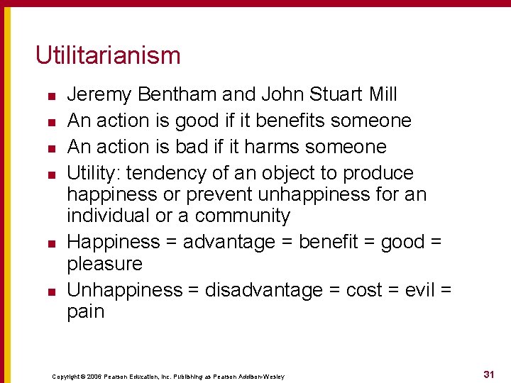 Utilitarianism n n n Jeremy Bentham and John Stuart Mill An action is good Utilitarianism n n n Jeremy Bentham and John Stuart Mill An action is good