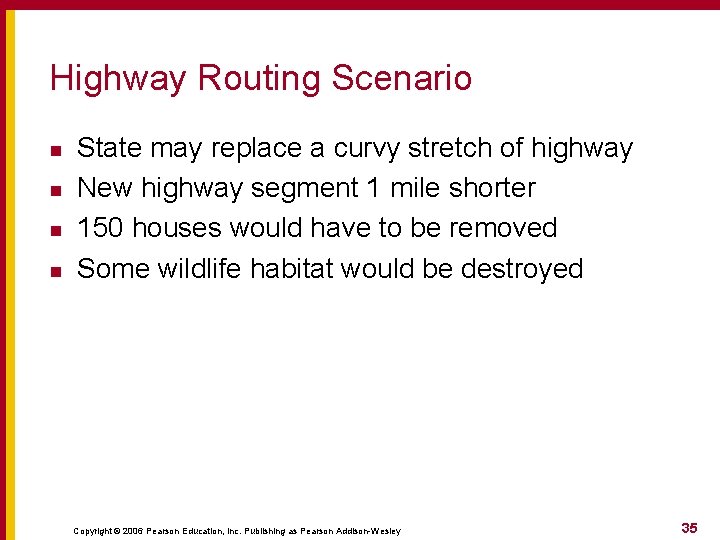 Highway Routing Scenario n n State may replace a curvy stretch of highway New Highway Routing Scenario n n State may replace a curvy stretch of highway New
