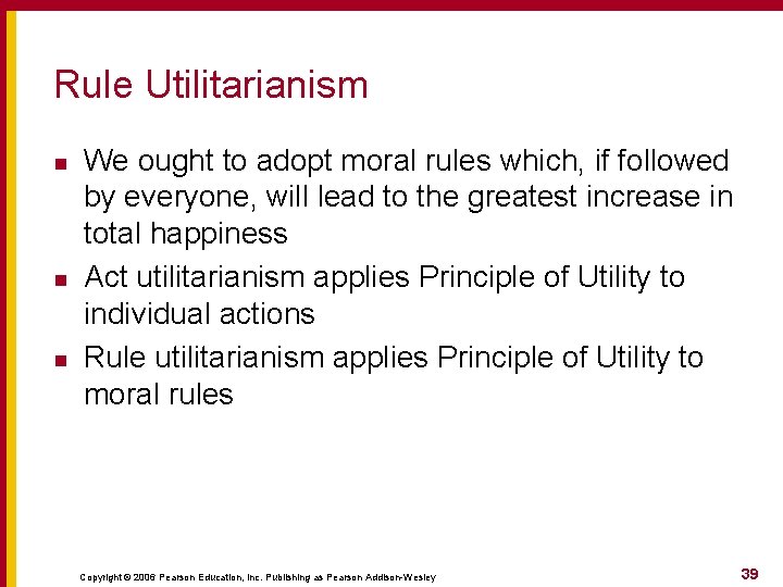 Rule Utilitarianism n n n We ought to adopt moral rules which, if followed Rule Utilitarianism n n n We ought to adopt moral rules which, if followed