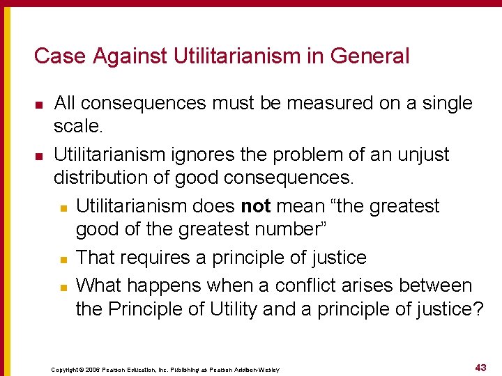 Case Against Utilitarianism in General n n All consequences must be measured on a Case Against Utilitarianism in General n n All consequences must be measured on a