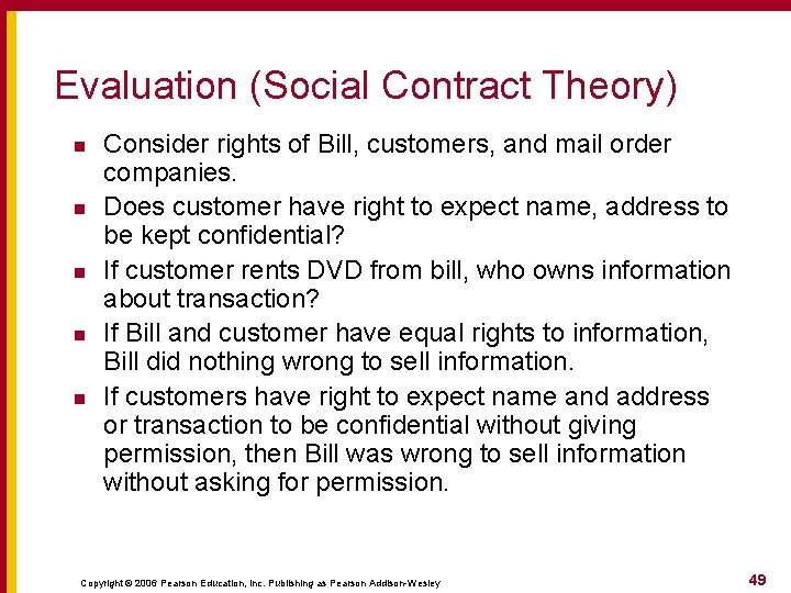 Evaluation (Social Contract Theory) n n n Consider rights of Bill, customers, and mail Evaluation (Social Contract Theory) n n n Consider rights of Bill, customers, and mail