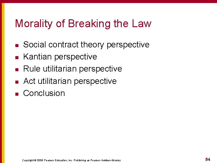 Morality of Breaking the Law n n n Social contract theory perspective Kantian perspective Morality of Breaking the Law n n n Social contract theory perspective Kantian perspective