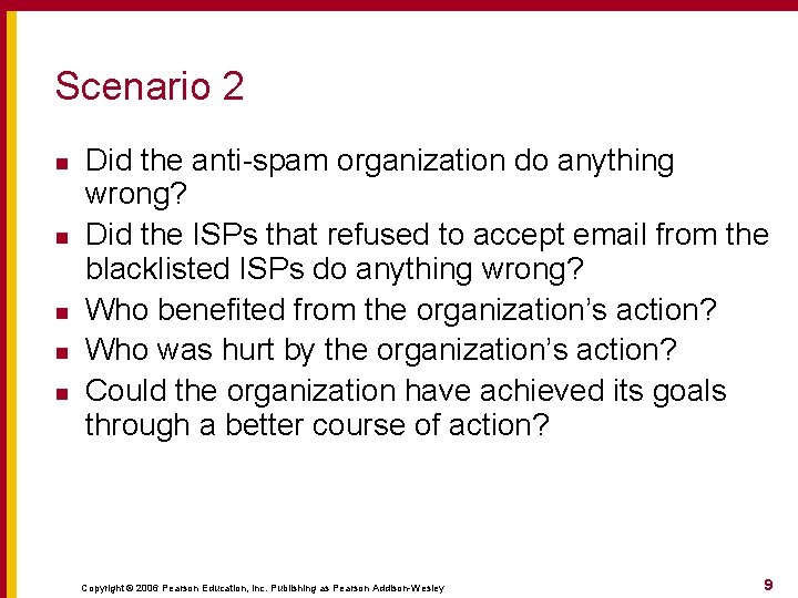 Scenario 2 n n n Did the anti-spam organization do anything wrong? Did the Scenario 2 n n n Did the anti-spam organization do anything wrong? Did the