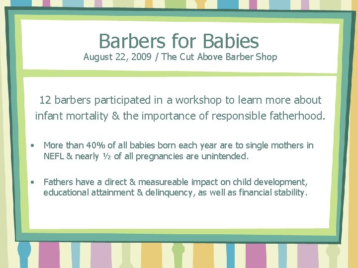 Barbers for Babies August 22, 2009 / The Cut Above Barber Shop 12 barbers