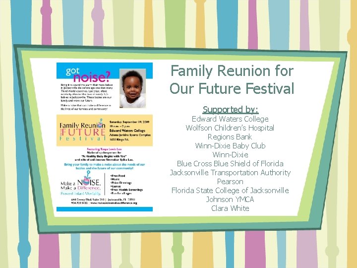 Family Reunion for Our Future Festival Supported by: Edward Waters College Wolfson Children’s Hospital