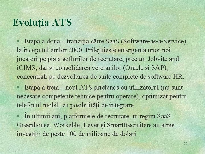 Evoluția ATS § Etapa a doua – tranziția către Saa. S (Software-as-a-Service) la inceputul