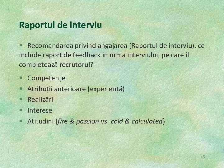 Raportul de interviu § Recomandarea privind angajarea (Raportul de interviu): ce include raport de