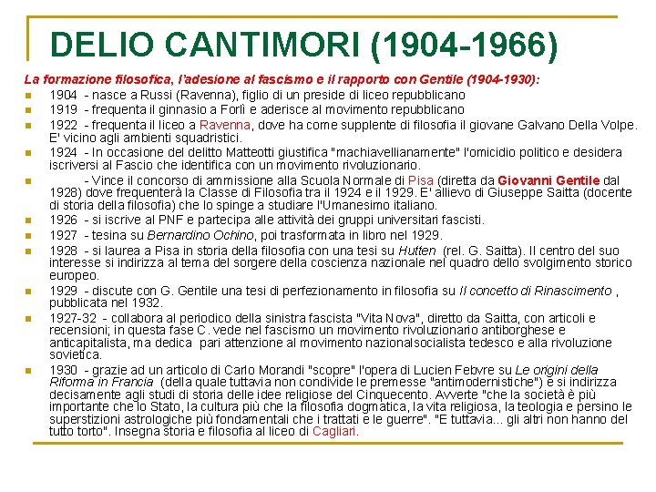 DELIO CANTIMORI (1904 -1966) La formazione filosofica, l’adesione al fascismo e il rapporto con