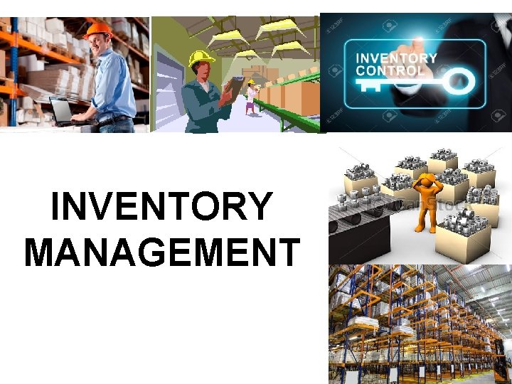 INVENTORY MANAGEMENT INVENTORY MANAGEMENT
