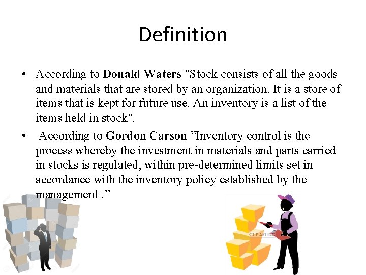 Definition • According to Donald Waters "Stock consists of all the goods and materials Definition • According to Donald Waters "Stock consists of all the goods and materials