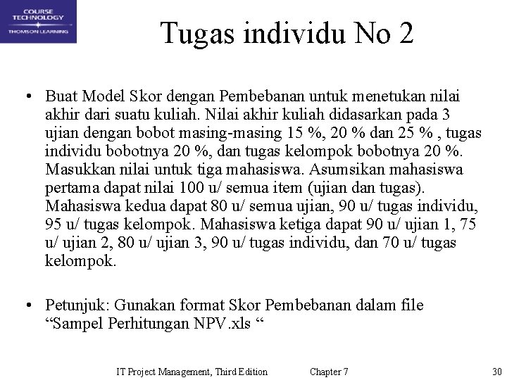 Tugas individu No 2 • Buat Model Skor dengan Pembebanan untuk menetukan nilai akhir