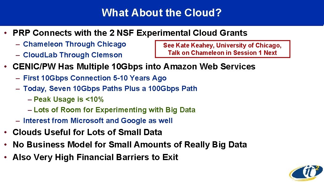 What About the Cloud? • PRP Connects with the 2 NSF Experimental Cloud Grants