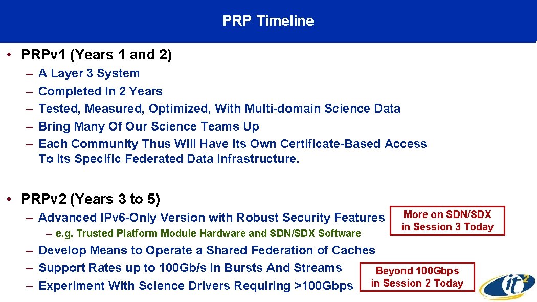 PRP Timeline • PRPv 1 (Years 1 and 2) – – – A Layer