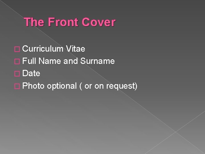 The Front Cover � Curriculum Vitae � Full Name and Surname � Date � The Front Cover � Curriculum Vitae � Full Name and Surname � Date �