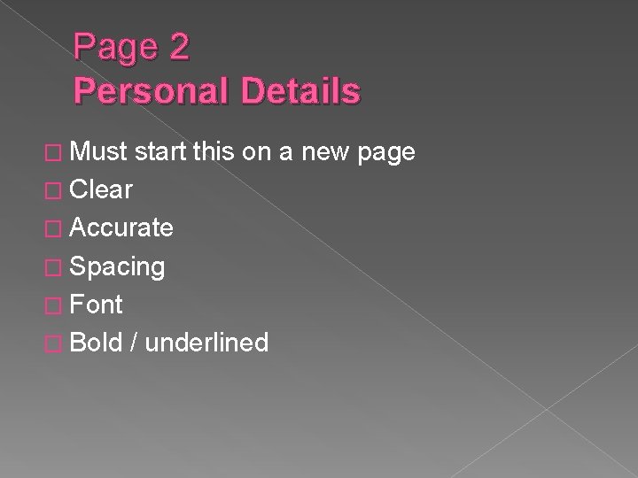 Page 2 Personal Details � Must start this on a new page � Clear Page 2 Personal Details � Must start this on a new page � Clear