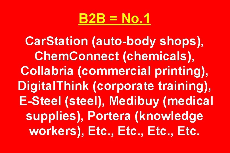 B 2 B = No. 1 Car. Station (auto-body shops), Chem. Connect (chemicals), Collabria