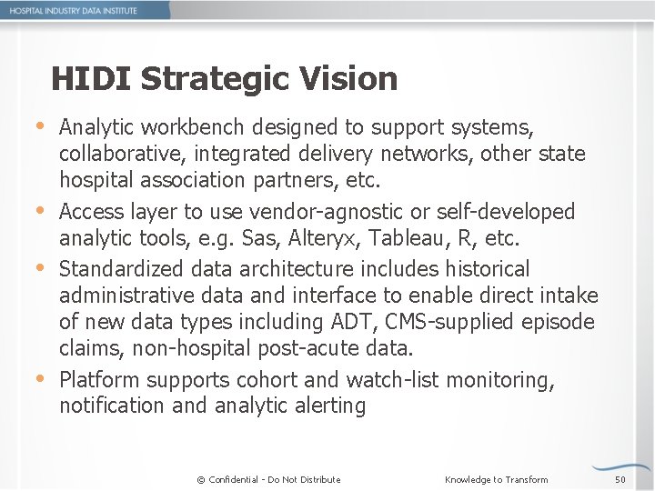 HIDI Strategic Vision Analytic workbench designed to support systems, collaborative, integrated delivery networks, other