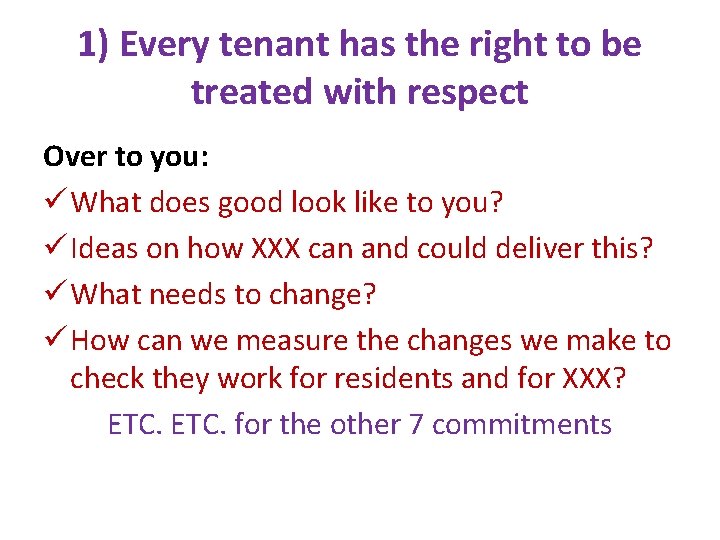 1) Every tenant has the right to be treated with respect Over to you: