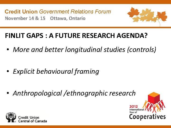 Credit Union Government Relations Forum November 14 & 15 Ottawa, Ontario FINLIT GAPS :