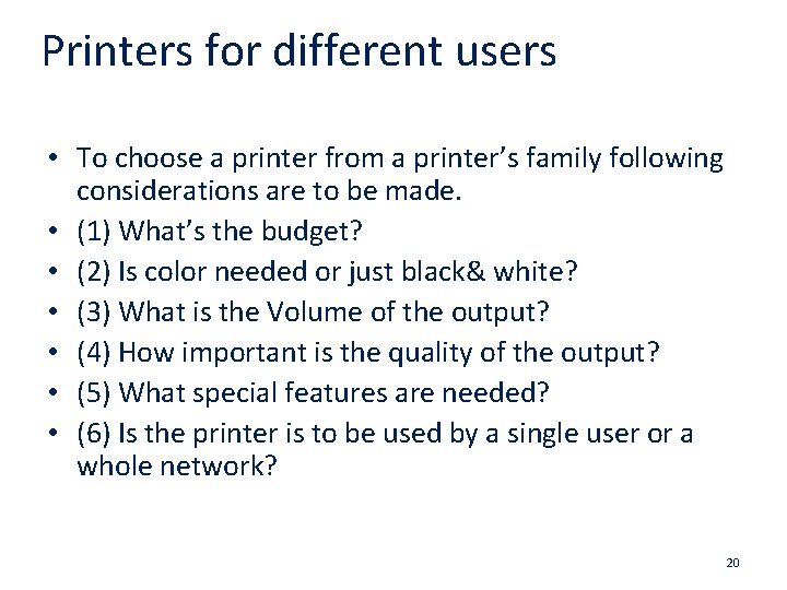 Printers for different users • To choose a printer from a printer’s family following