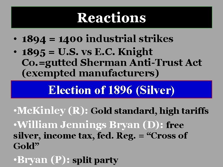 Reactions • 1894 = 1400 industrial strikes • 1895 = U. S. vs E.