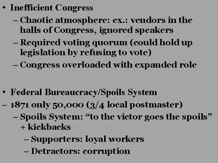  • Inefficient Congress – Chaotic atmosphere: ex. : vendors in the halls of