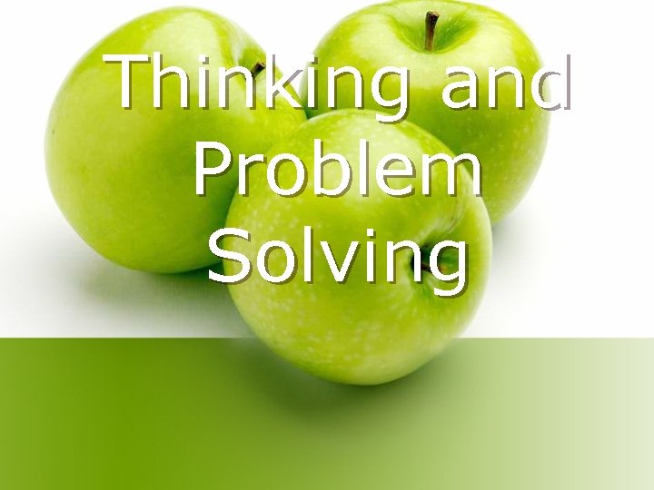 Thinking and Problem Solving 