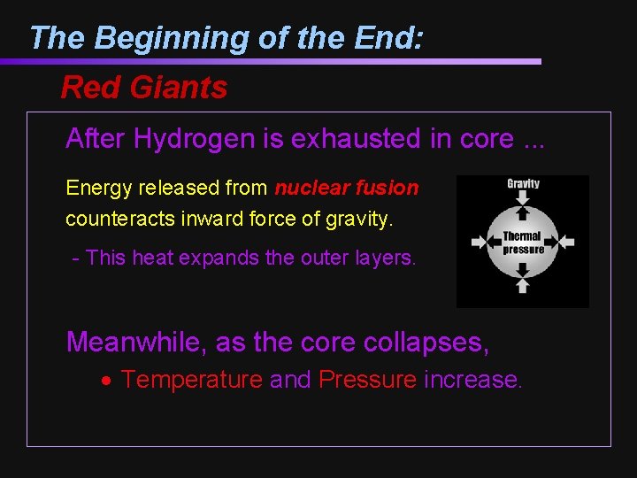 The Beginning of the End: Red Giants After Hydrogen is exhausted in core. .