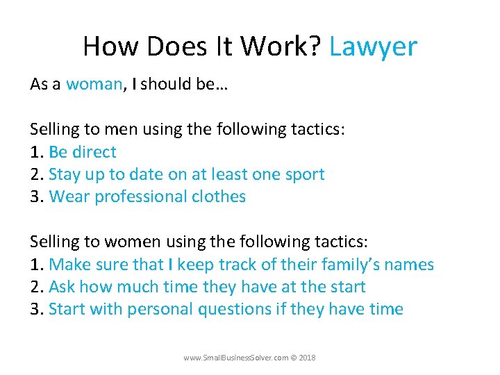 How Does It Work? Lawyer As a woman, I should be… Selling to men