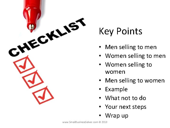 Key Points • Men selling to men • Women selling to women • Men