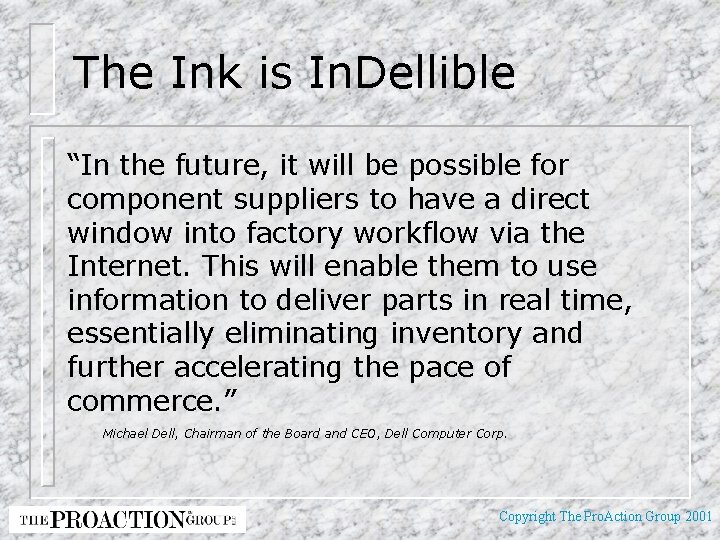 The Ink is In. Dellible “In the future, it will be possible for component