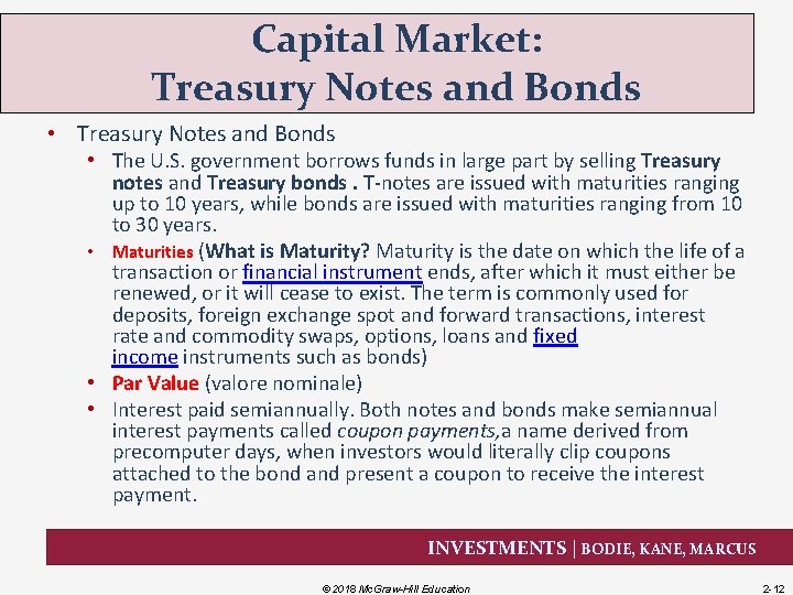 Capital Market: Treasury Notes and Bonds • Treasury Notes and Bonds • The U.