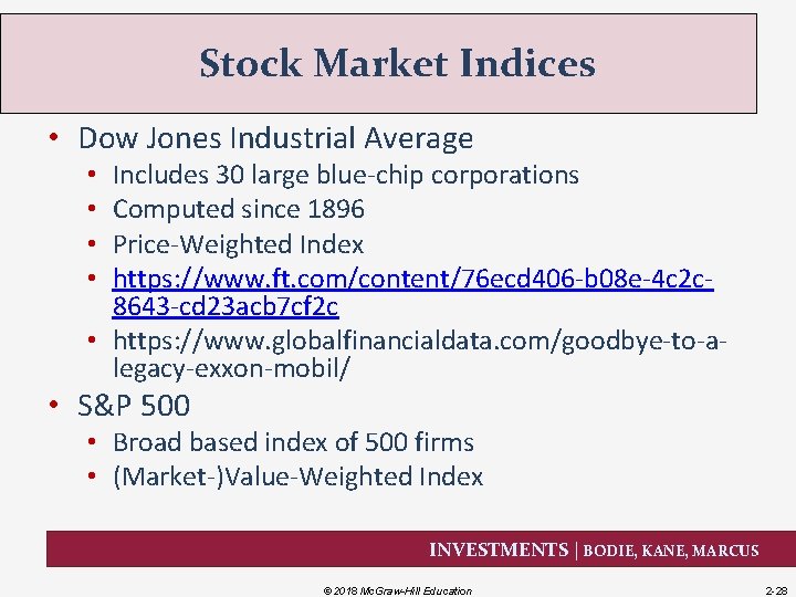 Stock Market Indices • Dow Jones Industrial Average Includes 30 large blue-chip corporations Computed