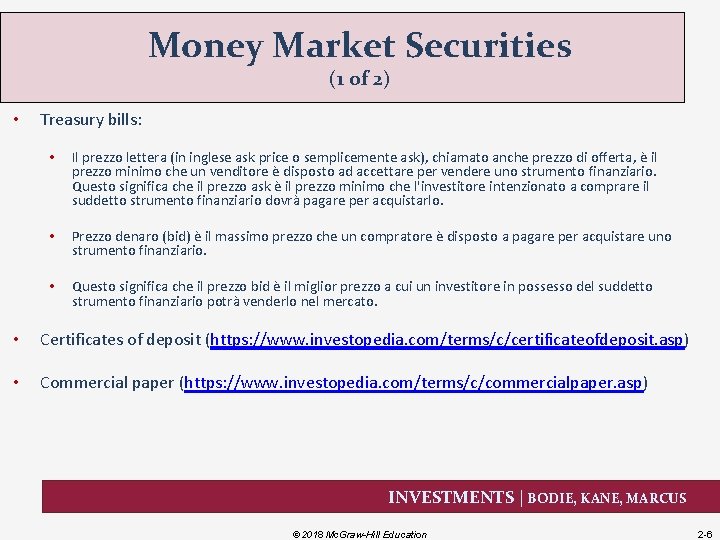 Money Market Securities (1 of 2) • Treasury bills: • Il prezzo lettera (in