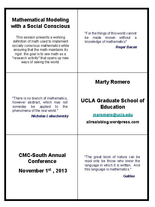 Mathematical Modeling with a Social Conscious This session presents a working definition of math