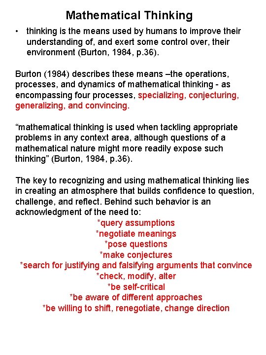 Mathematical Thinking • thinking is the means used by humans to improve their understanding