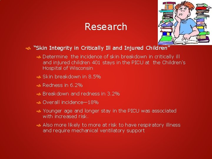 Research “Skin Integrity in Critically Ill and Injured Children” Determine the incidence of skin