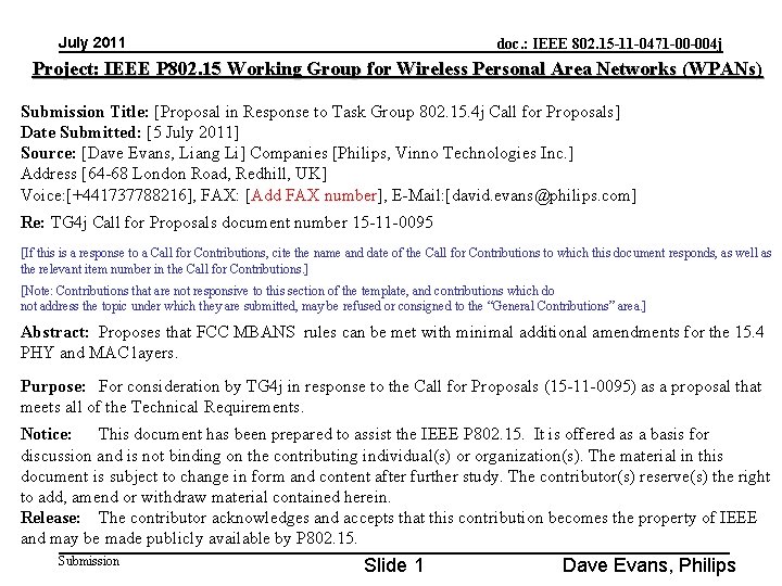 July 2011 doc. : IEEE 802. 15 -11 -0471 -00 -004 j Project: IEEE