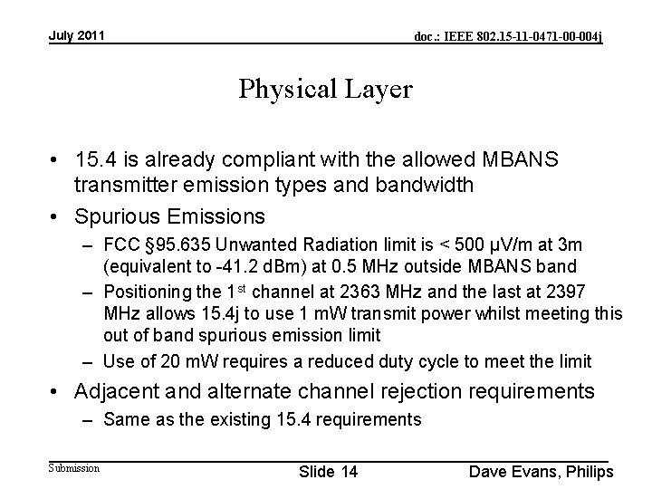 July 2011 doc. : IEEE 802. 15 -11 -0471 -00 -004 j Physical Layer