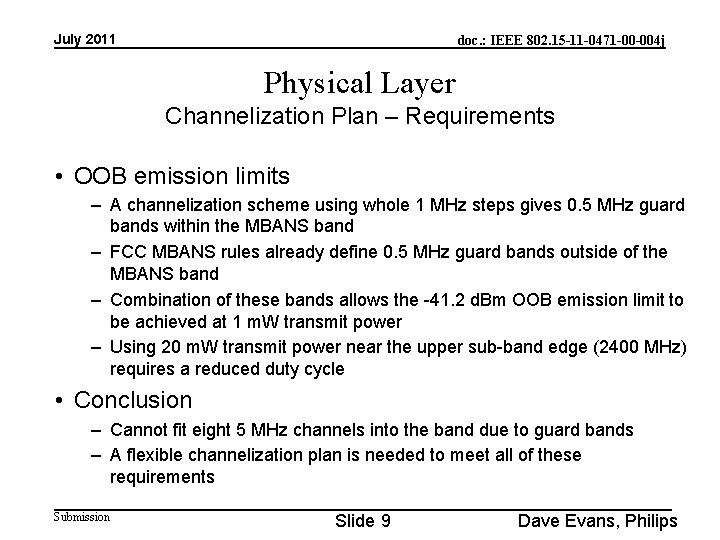 July 2011 doc. : IEEE 802. 15 -11 -0471 -00 -004 j Physical Layer
