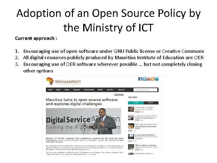 Adoption of an Open Source Policy by the Ministry of ICT Current approach :