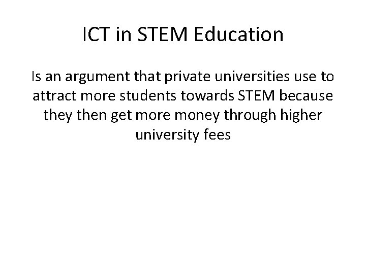 ICT in STEM Education Is an argument that private universities use to attract more