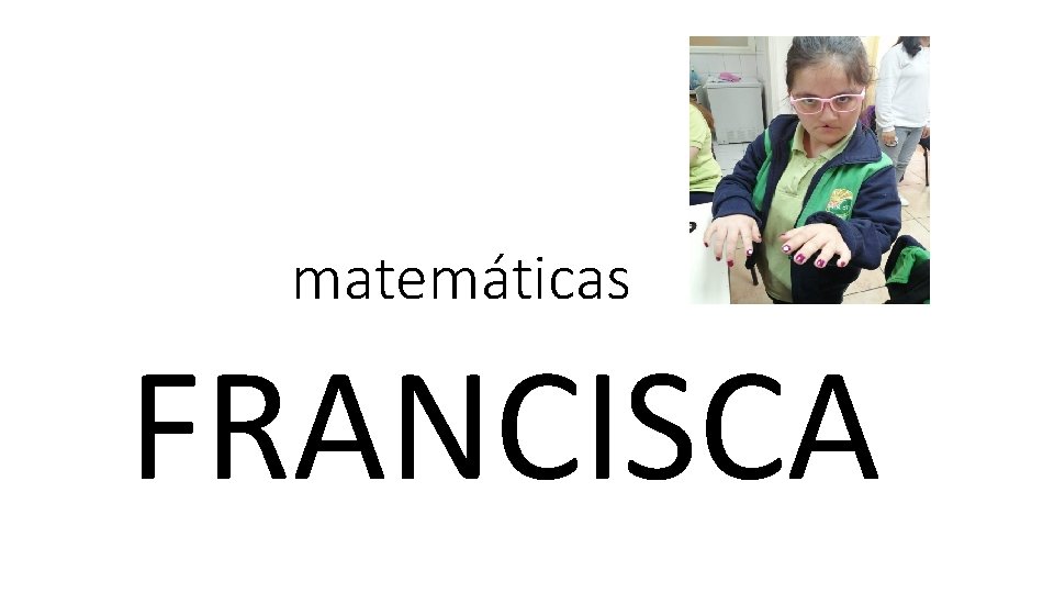 matemáticas FRANCISCA 