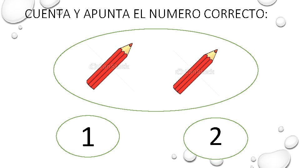 CUENTA Y APUNTA EL NUMERO CORRECTO: 1 2 