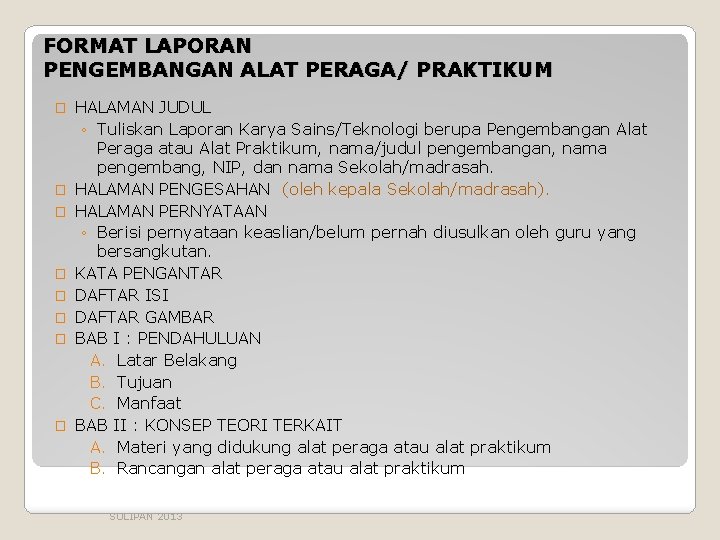 FORMAT LAPORAN PENGEMBANGAN ALAT PERAGA/ PRAKTIKUM � � � � HALAMAN JUDUL ◦ Tuliskan