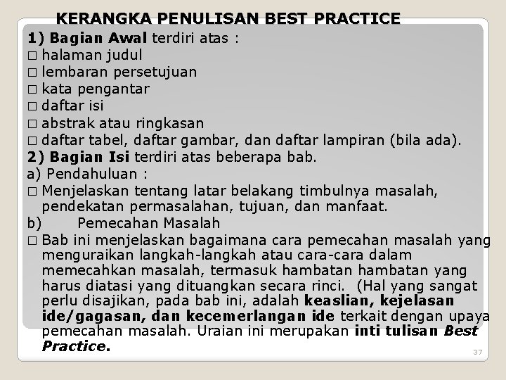 KERANGKA PENULISAN BEST PRACTICE 1) Bagian Awal terdiri atas : � halaman judul �