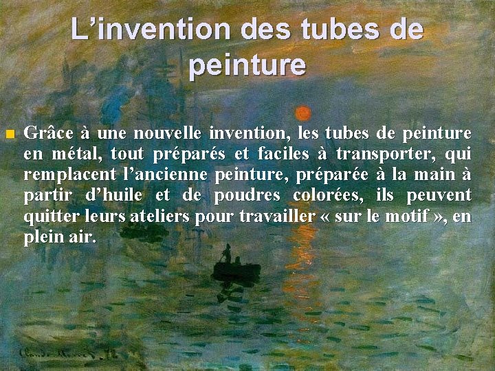 L’invention des tubes de peinture n Grâce à une nouvelle invention, les tubes de