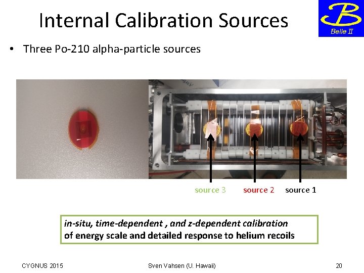 Internal Calibration Sources • Three Po-210 alpha-particle sources source 3 source 2 source 1